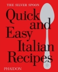 The Silver Spoon Quick and Easy Italian Recipes Cover Image