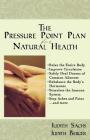 The Pressure Point Plan for Natural Health By Judith Sachs, Judith Berger Cover Image