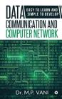 Data Communication and Computer Network: Easy to Learn and Simple to Develop Cover Image