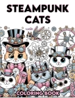 Steampunk Cats coloring book: with animal themes, clear and diverse images, many different genres..colouring For Adult Cover Image