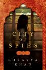 City of Spies By Sorayya Khan Cover Image