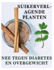 Hypoglykemische planten: Suikerverlagende planten - nee tegen diabetes en overgewicht Cover Image