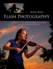 Doug Box's Flash Photography: On- And Off-Camera Techniques for Digital Photographers Cover Image