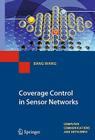 Coverage Control in Sensor Networks (Computer Communications and Networks) By Bang Wang Cover Image
