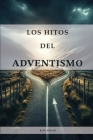 Los Hitos del Adventismo Cover Image