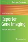 Reporter Gene Imaging: Methods and Protocols (Methods in Molecular Biology #1790) Cover Image