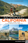 Backpacking California: Mountain, Foothill, Coastal & Desert Adventures in the Golden State By Wilderness Press (Created by) Cover Image