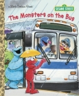 The Monsters on the Bus (Sesame Street) (Little Golden Book) Cover Image