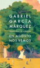En agosto nos vemos / Until August By Gabriel García Márquez Cover Image