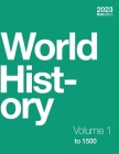 World History, Volume 1: to 1500 (paperback, b&w) By Ann Kordas, Ryan J. Lynch, Brooke Nelson Cover Image