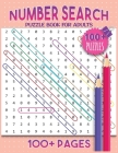 Number Search Puzzles For Adults: Number Find Puzzle Book For Adults Large Print By Ben Benjamin Cover Image
