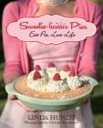 Sweetie-Licious Pies: Eat Pie, Love Life By Linda Hundt, Clarissa Westmeyer Cover Image