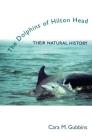 Dolphins of Hilton Head: Their Natural History By Cara M. Gubbins Cover Image