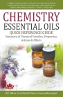 Chemistry Essential Oils Quick Reference Guide Summary of Chemical Families, Properties, Actions & Effects By Kg Stiles Cover Image