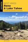 Best Hikes Reno and Lake Tahoe: The Greatest Views, Historic Sites, and Forest Strolls (Best Hikes Near) By Tracy Salcedo Cover Image