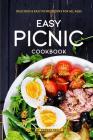 Easy Picnic Cookbook: Delicious Easy Picnic Recipes for All Ages By Thomas Kelly Cover Image