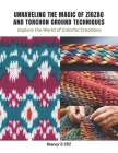 Unraveling the Magic of Zigzag and Torchon Ground Techniques: Explore the World of Colorful Creations Cover Image