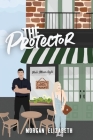 The Protector By Morgan Elizabeth Cover Image