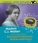 Madam C.J. Walker: The Woman Behind Hair Care Products for African Americans Cover Image