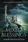 Mixed Blessings: Aethelbald - Bretwalda of Mercia By John Broughton Cover Image