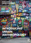 Introducing Urban Anthropology By Rivke Jaffe, Anouk de Koning Cover Image