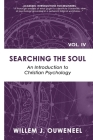 Searching the Soul: An Introduction to Christian Psychology By Willem J. Ouweneel Cover Image