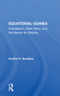 Equatorial Guinea: Colonialism, State Terror, and the Search for Stability By Ibrahim K. Sundiata Cover Image