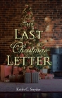 The Last Christmas Letter By Keith C. Snyder Cover Image