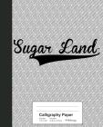 Calligraphy Paper: SUGAR LAND Notebook By Weezag Cover Image