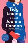 A Tidy Ending: A Novel By Joanna Cannon Cover Image