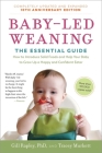 Baby-Led Weaning, Completely Updated and Expanded Tenth Anniversary Edition: The Essential Guide - How to Introduce Solid Foods and Help Your Baby to Grow Up a Happy and Confident Eater (The Authoritative Baby-Led Weaning Series) Cover Image
