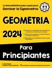 Geometria Para Principiantes: La Guía definitiva paso a paso para dominar la geometría Cover Image