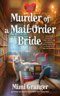 Murder of a Mail-Order Bride (A Love Is Murder Mystery #2) Cover Image