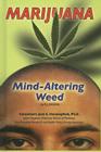 Marijuana: Mind-Altering Weed (Illicit and Misused Drugs) By E. J. Sanna Cover Image