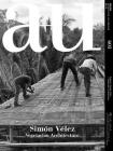 A+u 20:12, 603: Simón Vélez - Vegetarian Architecture By A+u Publishing (Editor) Cover Image