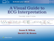 A Visual Guide to ECG Interpretation: Print + eBook with Multimedia Cover Image