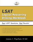 LSAT Logical Reasoning Drilling Workbook, Volume 1: All 511 Logical Reasoning Questions from Preptests 41-50, Presented by Type and by Section (Cambri Cover Image