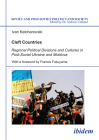 Cleft Countries: Regional Political Divisions and Cultures in Post-Soviet Ukraine and Moldova (Soviet and Post-Soviet Politics and Society #33) Cover Image