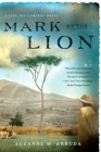 Mark of the Lion: A Jade Del Cameron Mystery By Suzanne Arruda Cover Image