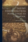 Sailing Directions From Point Lynas to Liverpool Cover Image