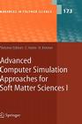 Advanced Computer Simulation Approaches for Soft Matter Sciences I (Advances in Polymer Science #173) Cover Image