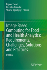 Image Based Computing for Food and Health Analytics: Requirements, Challenges, Solutions and Practices: Ibcfha Cover Image