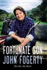 Fortunate Son: My Life, My Music By John Fogerty Cover Image