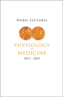 Nobel Lectures in Physiology or Medicine (2011-2015) Cover Image