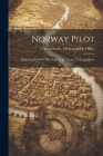 Norway Pilot: From Fejefiord To The North Cape Thence To Jacob River Cover Image