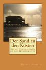 Der Sand an den Küsten: Sechs Exkursionen an die Wasserkante By Helmut Schreier Cover Image
