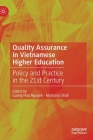 Quality Assurance in Vietnamese Higher Education: Policy and Practice in the 21st Century By Cuong Huu Nguyen (Editor), Mahsood Shah (Editor) Cover Image