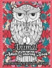Animal Adult Coloring Book Stress Relieving & Relaxation Designs: Stress Relieving Designs Animals, Mandalas, Flowers, Paisley Patterns And So Much Mo Cover Image