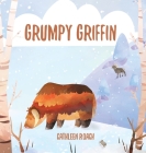 Grumpy Griffin By Cathleen Roach Cover Image