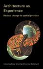 Architecture as Experience: Radical Change in Spatial Practice Cover Image